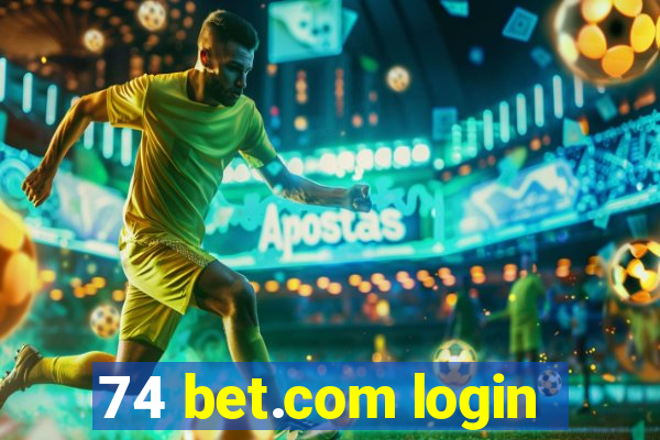 74 bet.com login